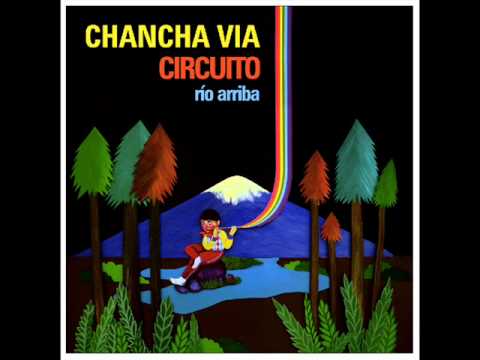 Quimey Neuquén, Chancha Vía Circuito