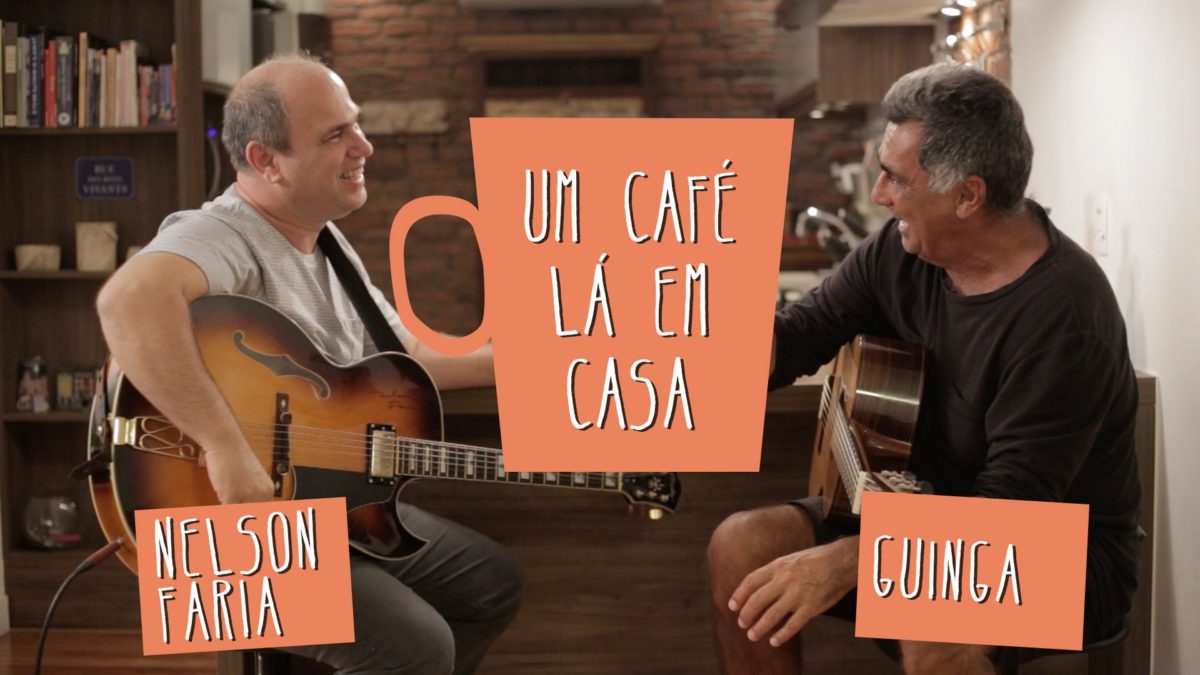 Guinga y Nelson Faria, ‘Um café lá em casa’