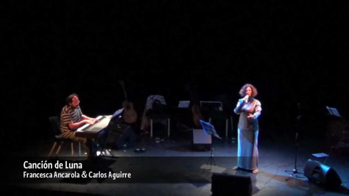 ‘Canción de Luna’, Francesca Ancarola y Carlos Aguirre